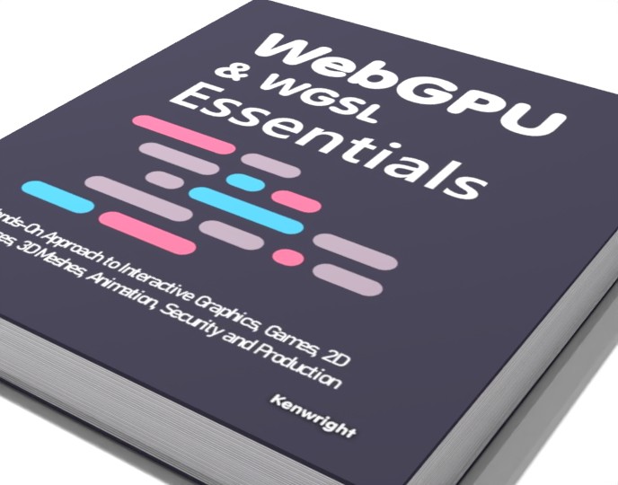 Reader photo of WebGPU & WGSL Essentials: A Hands-On Approach to Interactive Graphics, Games, 2D Interfaces, 3D Meshes, Animation, Security and Production (Paperback)